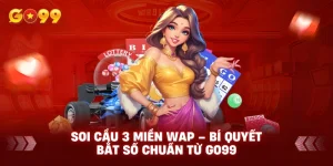 Soi Cầu 3 Miền Wap – Bí Quyết Bắt Số Chuẩn Từ GO99